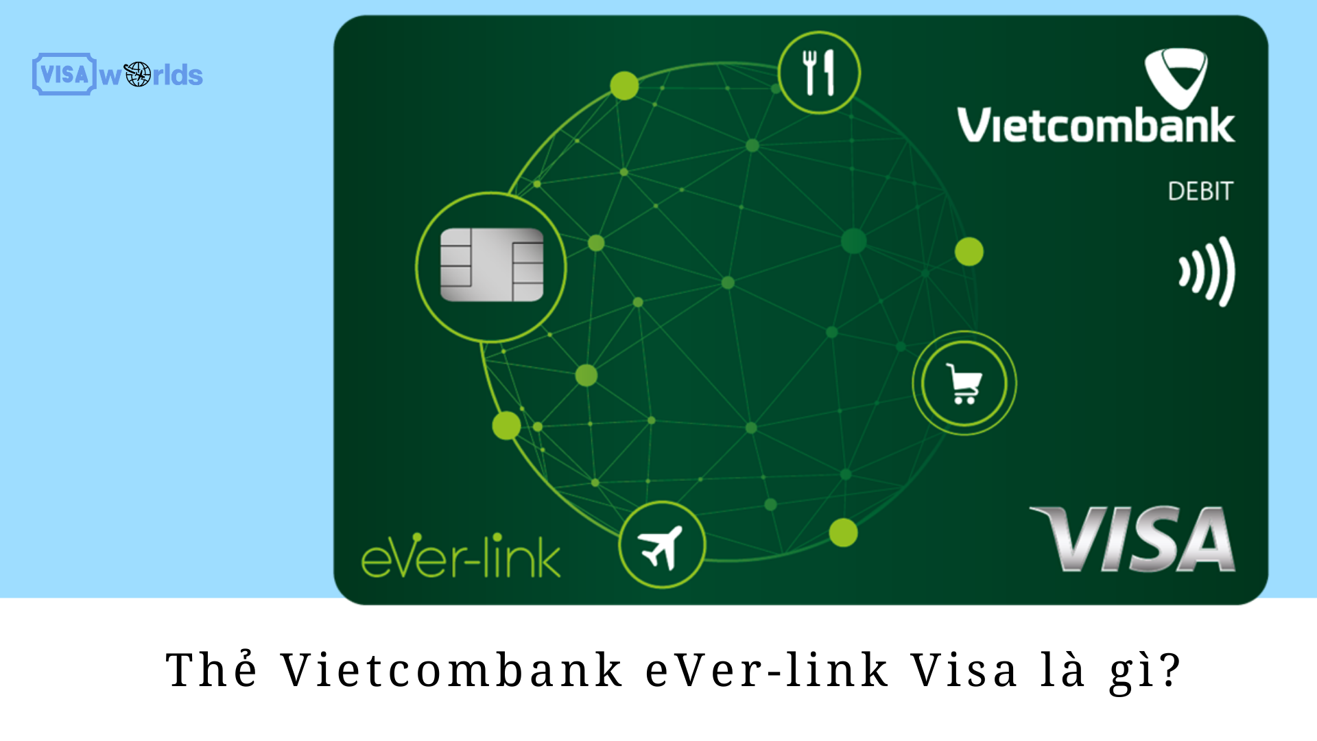 Thẻ Vietcombank eVer-link Visa là gì