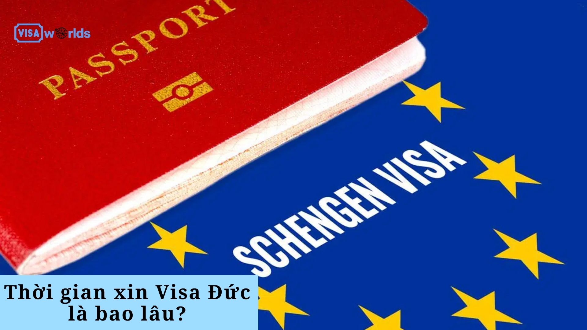 Thời gian nhận kết quả visa Đức bao lâu?