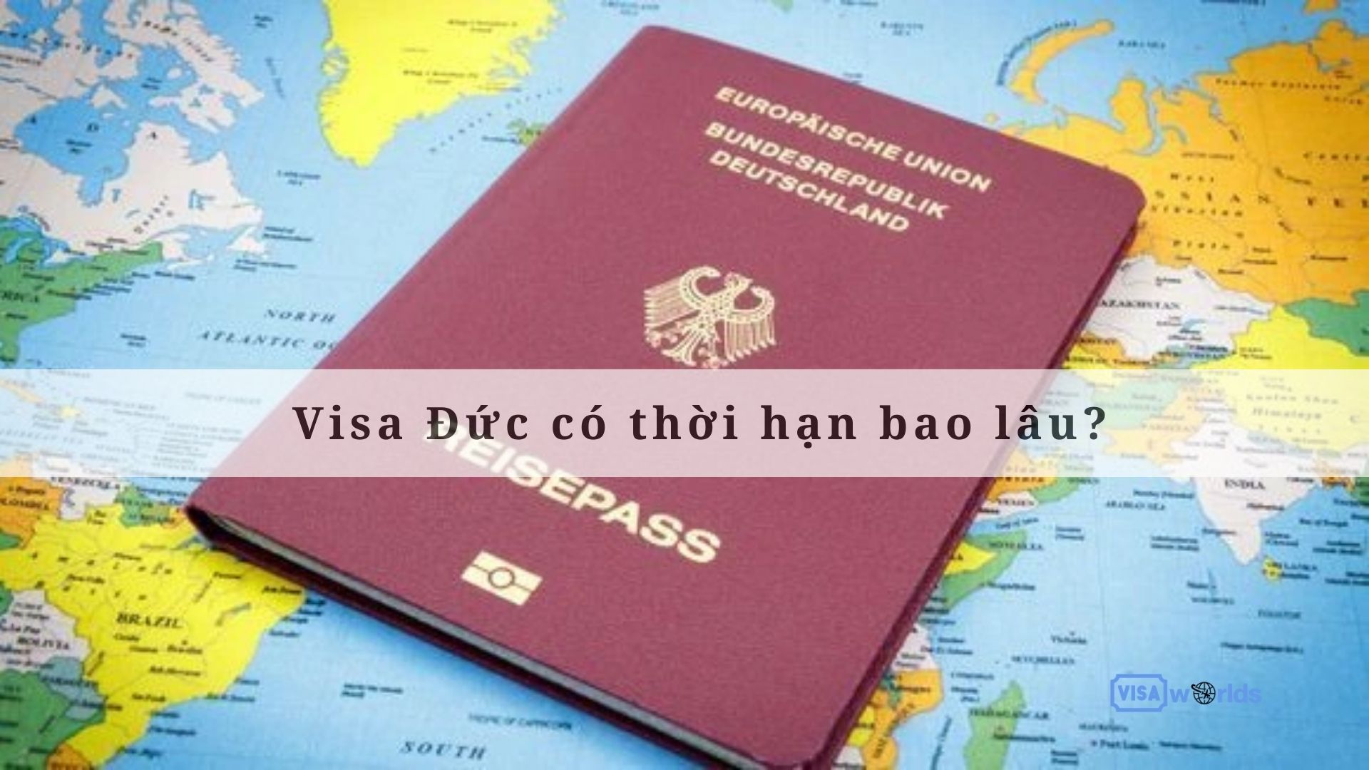 Visa Đức có thời hạn bao lâu?