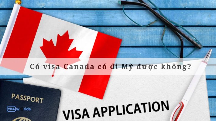 Canada miễn visa cho những quốc gia nào?