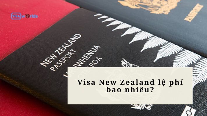 Visa New Zealand lệ phí bao nhiêu?