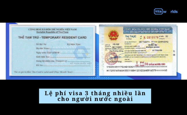 Lệ phí visa 3 tháng nhiều lần cho người nước ngoài