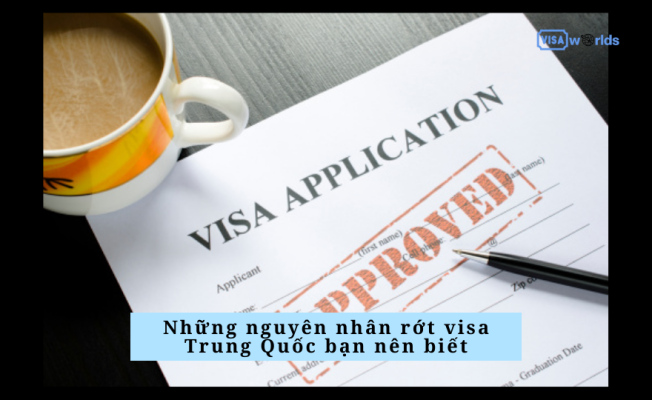 Những nguyên nhân rớt visa Trung Quốc bạn nên biết
