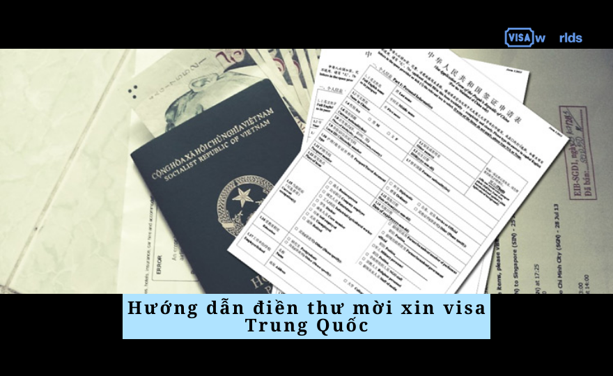Hướng dẫn điền thư mời xin visa Trung Quốc
