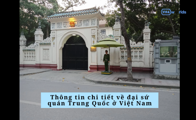Thông tin chi tiết về đại sứ quán Trung Quốc ở Việt Nam
