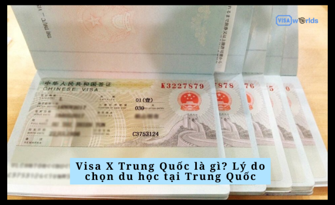 Visa X Trung Quốc là gì? Lý do chọn du học tại Trung Quốc