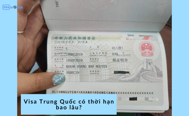 Visa Trung Quốc có thời hạn bao lâu?