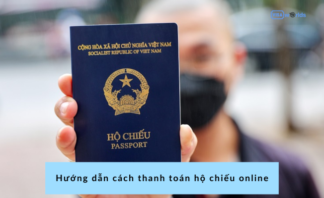 Hướng dẫn cách thanh toán hộ chiếu online