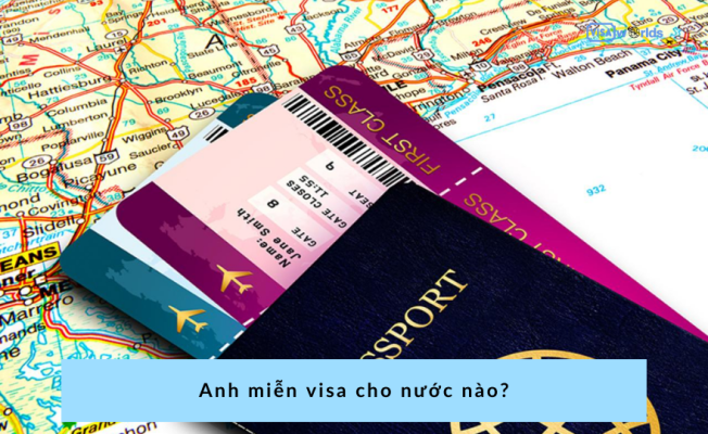 Anh miễn visa cho nước nào?