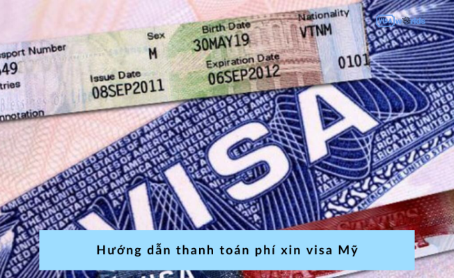 Hướng dẫn thanh toán phí xin visa Mỹ