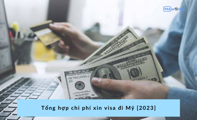 Tổng hợp chi phí xin visa đi Mỹ [2023]