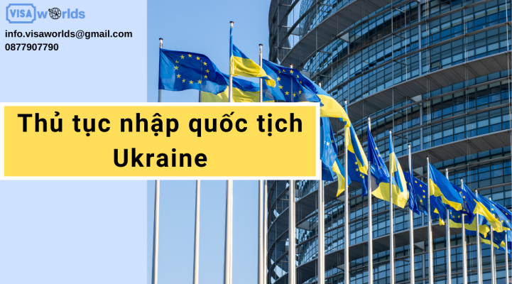Thủ tục nhập quốc tịch Ukraine