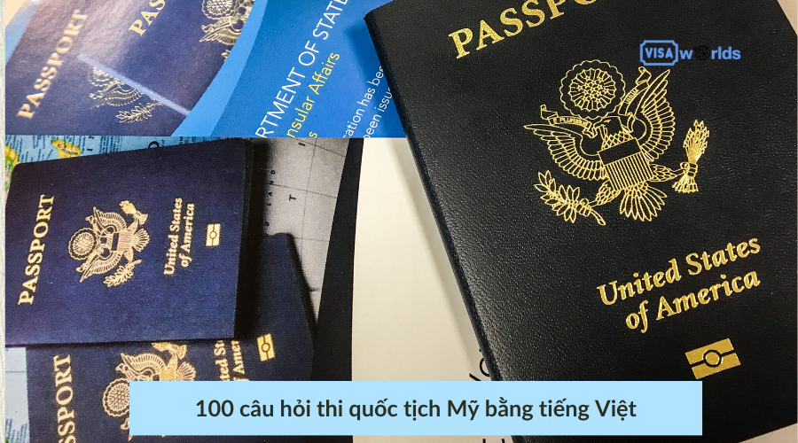 100 câu hỏi thi quốc tịch Mỹ bằng tiếng Việt