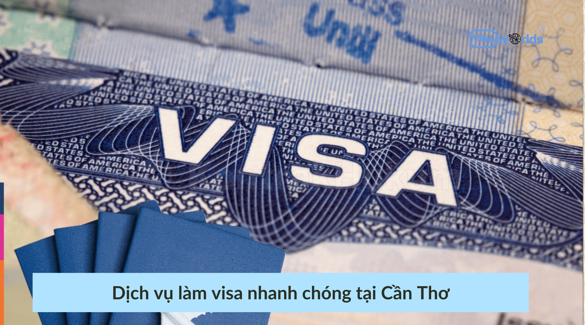 Dịch Vụ Làm Visa Nhanh Chóng Tại Cần Thơ 5967