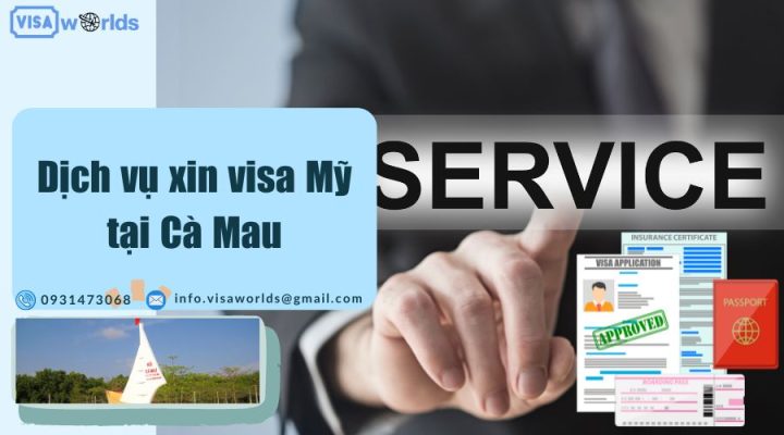 Dịch vụ xin visa Mỹ tại Cà Mau