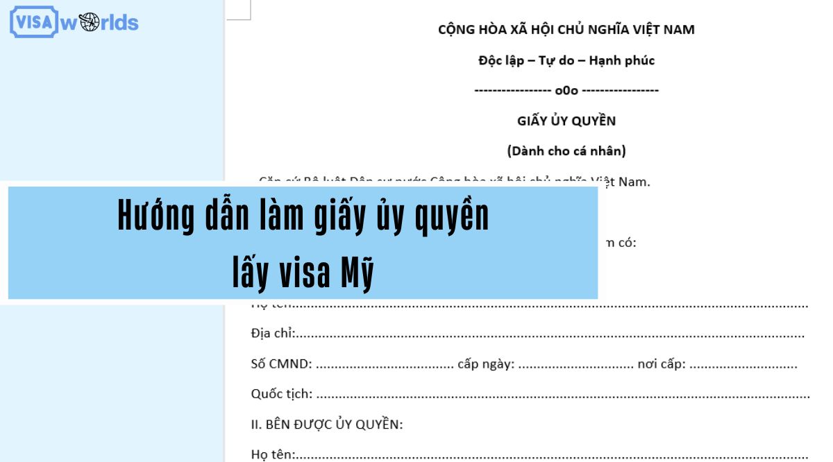 Hướng dẫn làm giấy ủy quyền lấy visa Mỹ