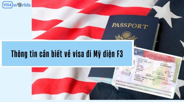 Những điều cần biết về visa mỹ diện f-3