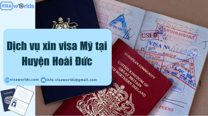 Dịch vụ xin visa Mỹ tại Huyện Hoài Đức