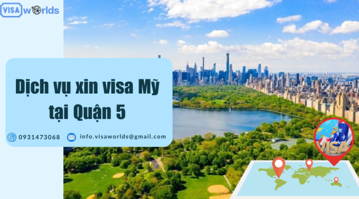 Dịch vụ xin visa Mỹ tại Quận 5