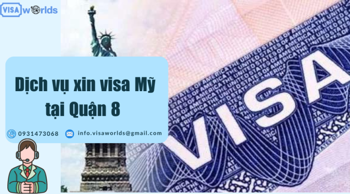 Dịch vụ xin visa Mỹ tại Quận 8