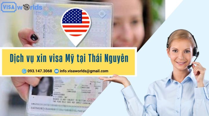 Dịch vụ xin visa Mỹ tại Thái Nguyên