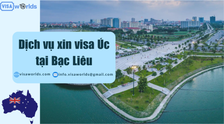 Dịch vụ xin visa Úc tại Bạc Liêu