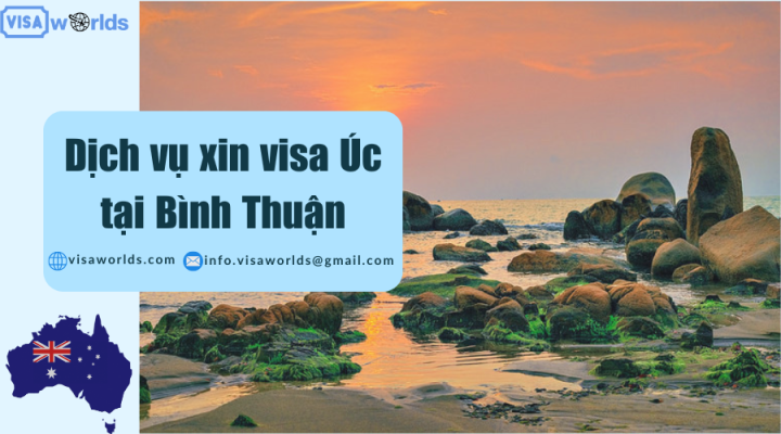 Dịch vụ xin visa Úc tại Bình Thuận