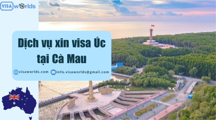 Dịch vụ xin visa Úc tại Cà Mau