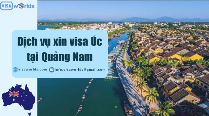Dịch vụ xin visa Úc tại Quảng Nam