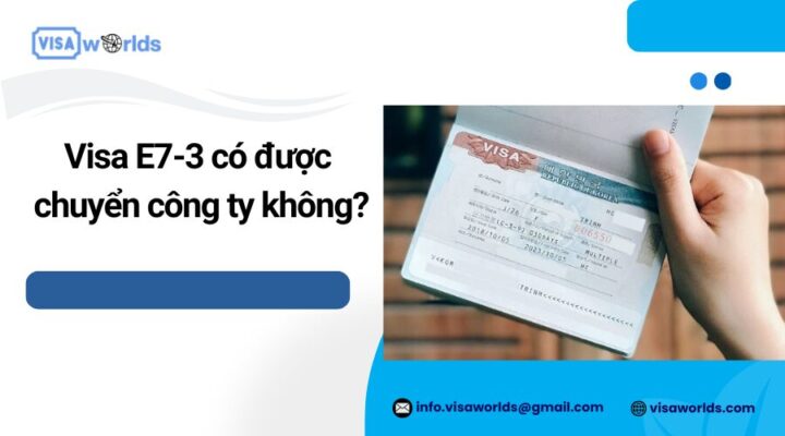 Visa E7-3 có được chuyển công ty không?