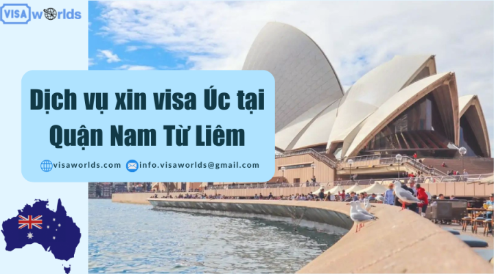 Dịch vụ xin visa Úc tại Quận Nam Từ Liêm