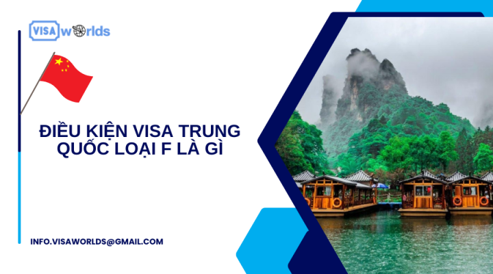 Điều kiện visa Trung Quốc loại F là gì