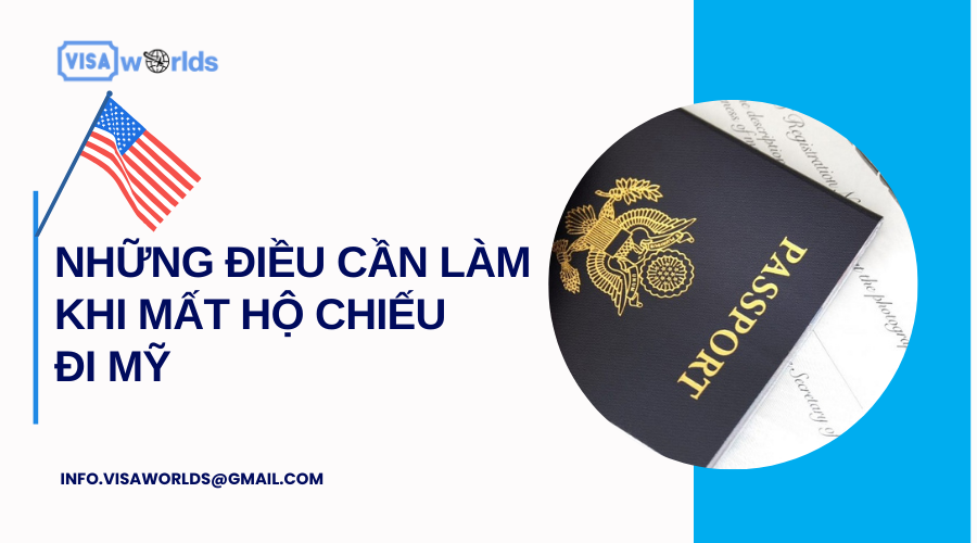 Những điều cần làm khi mất hộ chiếu đi Mỹ