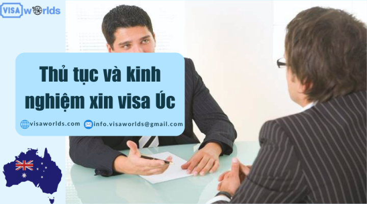 Thủ tục và kinh nghiệm xin visa Úc