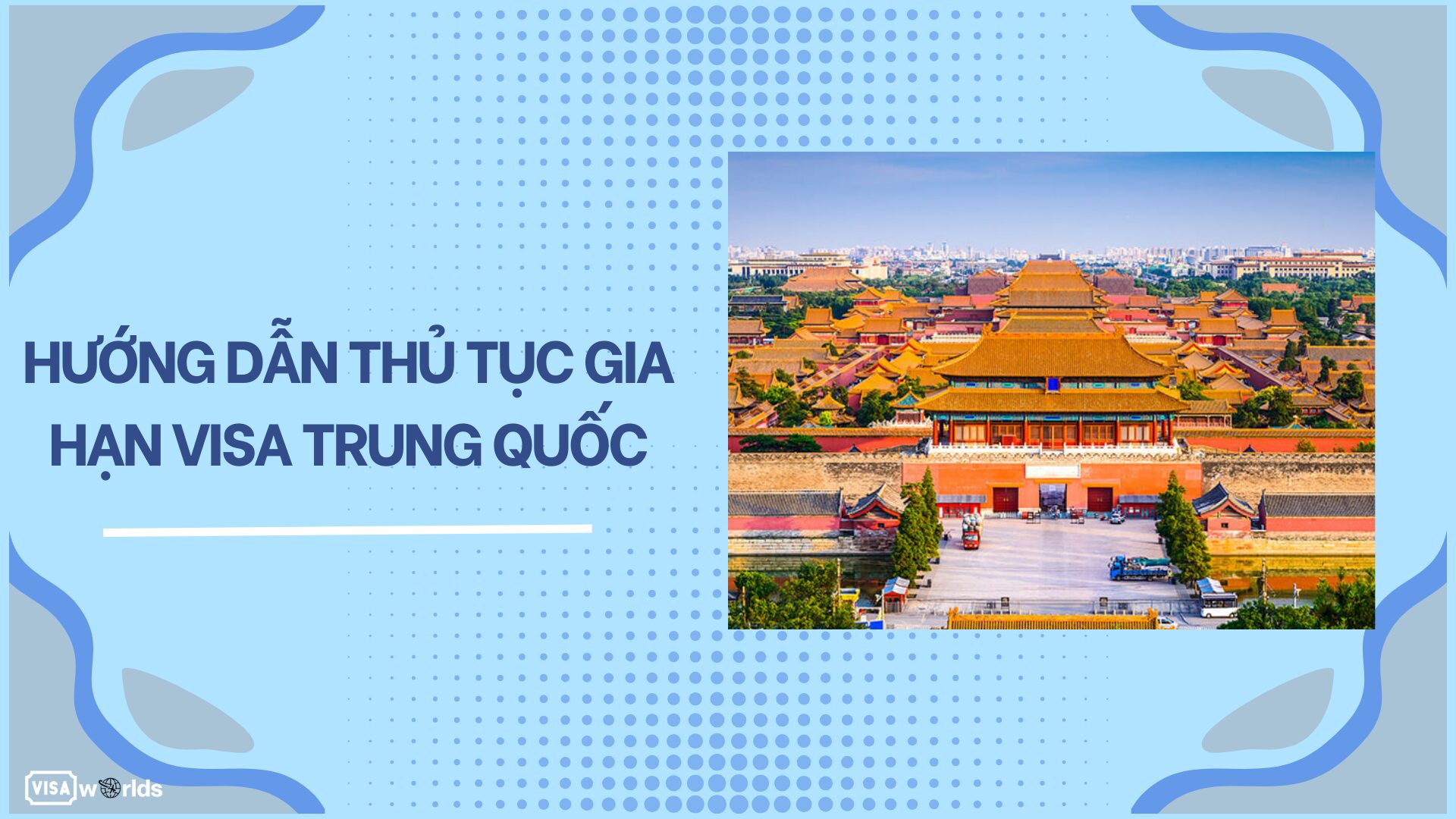 Hướng dẫn thủ tục gia hạn visa Trung Quốc