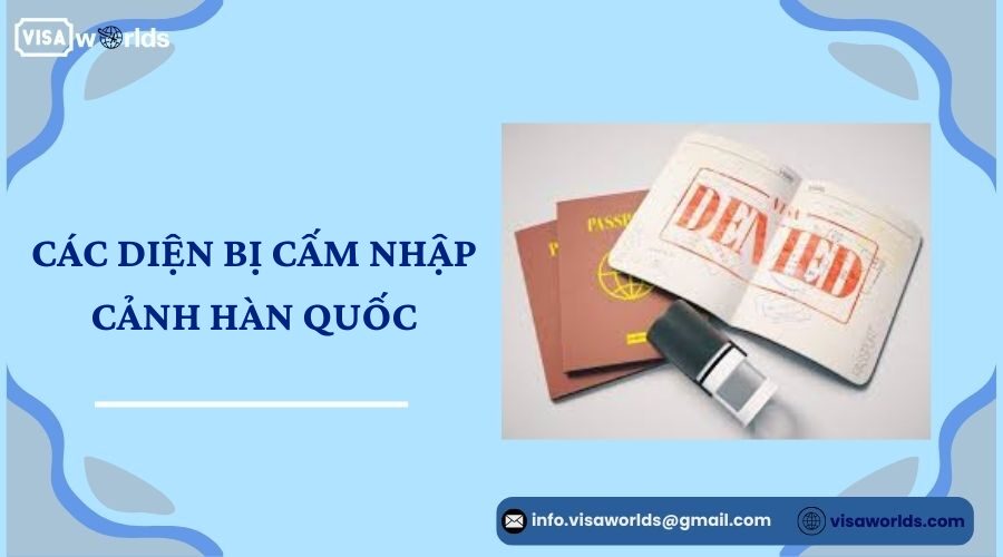 Các diện bị cấm nhập cảnh Hàn Quốc