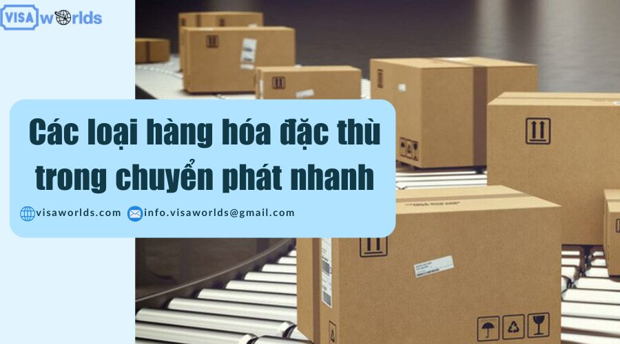 Các loại hàng hóa đặc thù trong chuyển phát nhanh