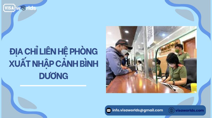 Địa chỉ liên hệ Phòng xuất nhập cảnh bình dương
