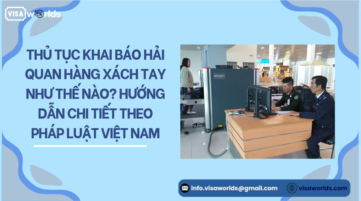 Thủ tục khai báo hải quan hàng xách tay như thế nào?