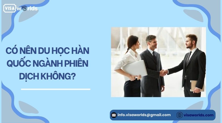 Có nên du học Hàn Quốc ngành phiên dịch không?