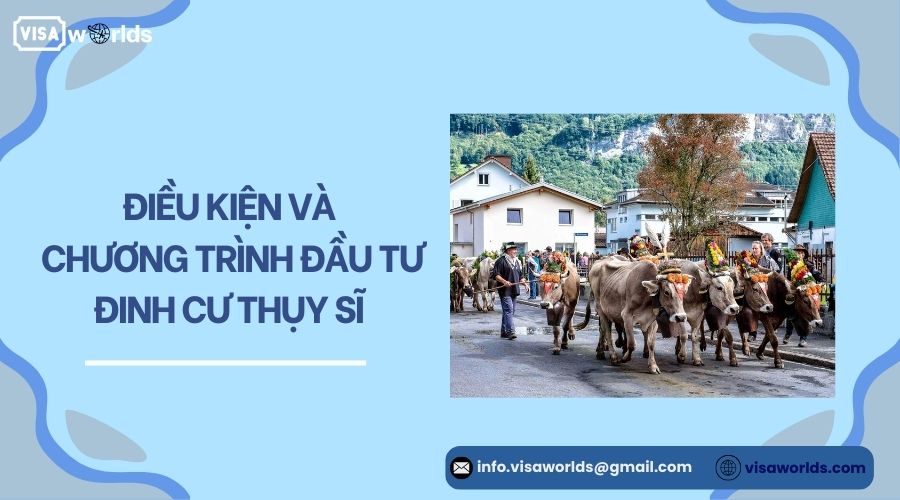 Điều kiện và chương trình đầu tư đinh cư Thụy Sĩ