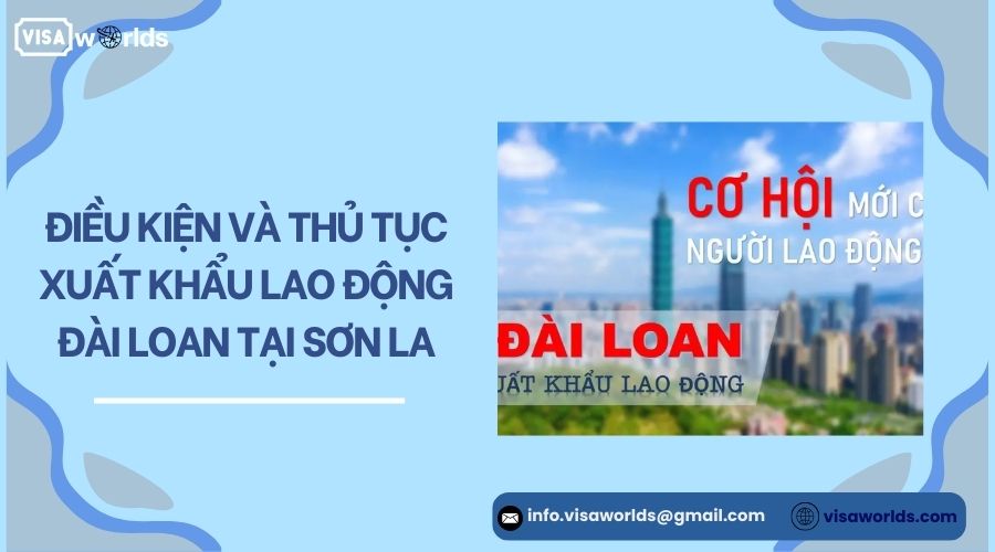 Điều kiện và thủ tục xuất khẩu lao động Đài Loan tại Sơn La