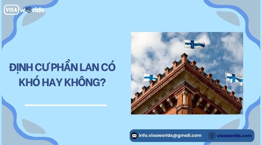 Định cư Phần Lan có khó hay không?