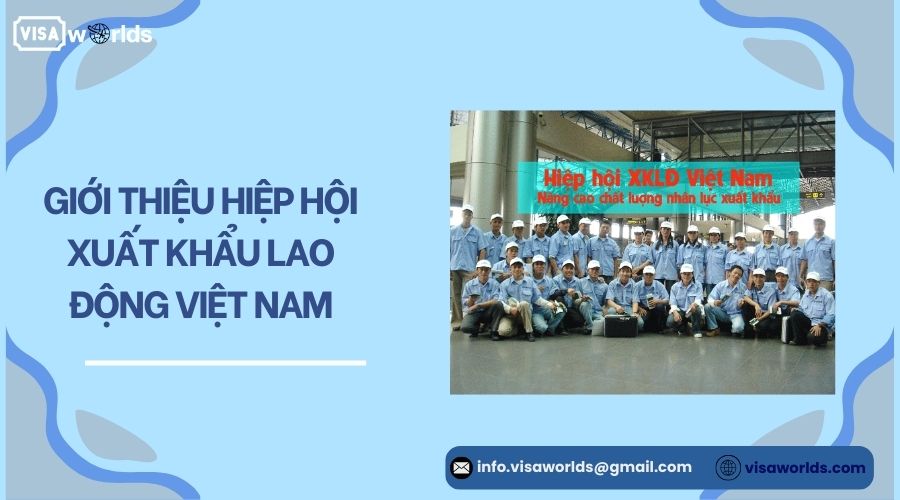 Giới thiệu Hiệp hội xuất khẩu lao động Việt Nam