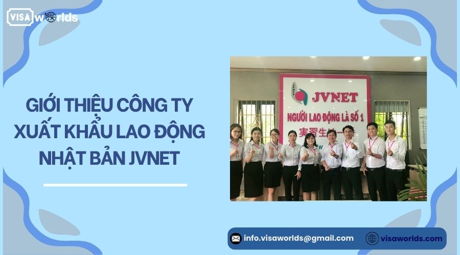 Giới thiệu công ty xuất khẩu lao động Nhật Bản JVNET
