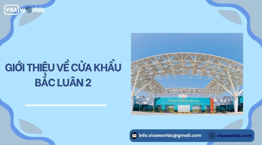 Giới thiệu về Cửa khẩu Bắc Luân 2