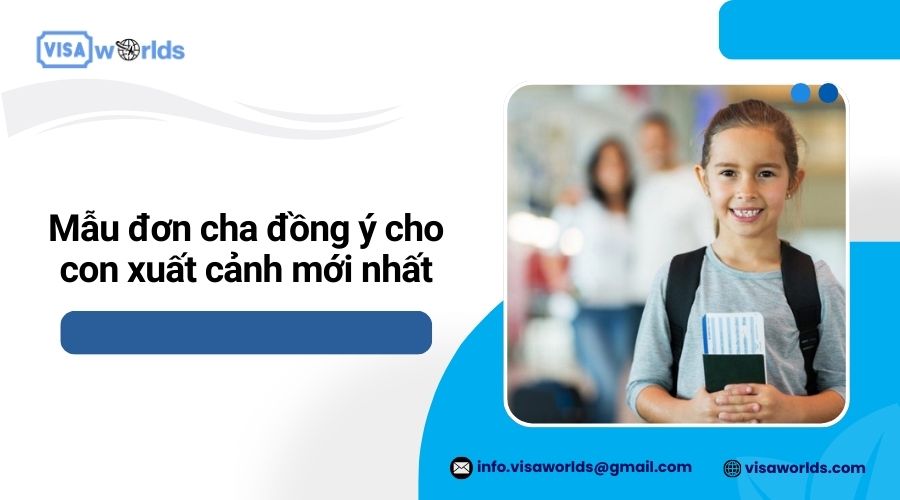 Mẫu đơn cha đồng ý cho con xuất cảnh mới nhất