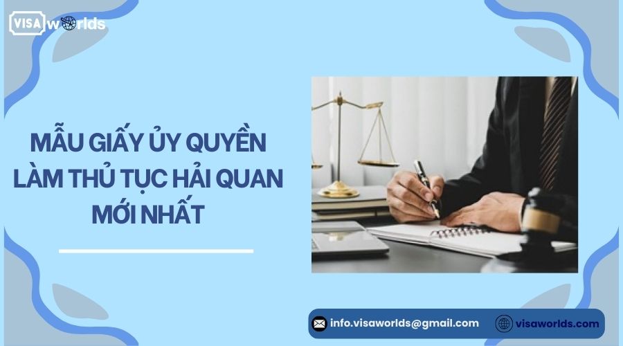 Mẫu giấy ủy quyền làm thủ tục hải quan mới nhất