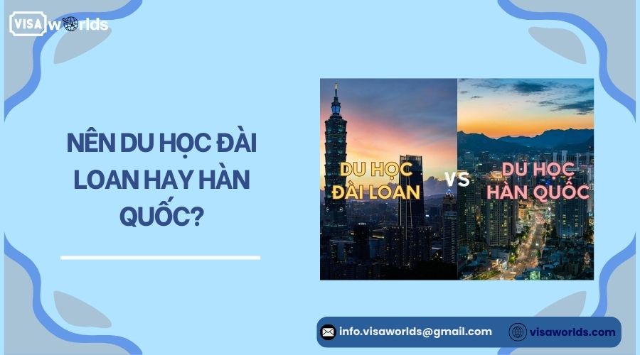 Nên du học Đài Loan hay Hàn Quốc?
