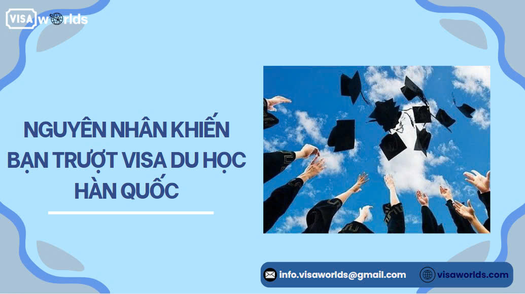 Nguyên nhân khiến bạn trượt visa du học Hàn Quốc
